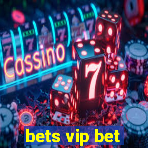 bets vip bet